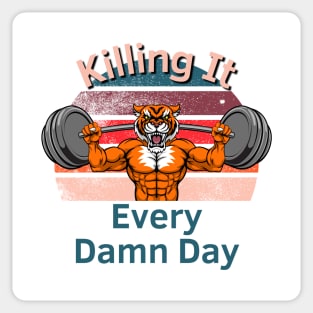 Killing It Every Damn Day Sticker